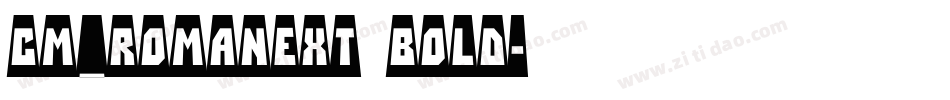 CM_RomanExt Bold字体转换